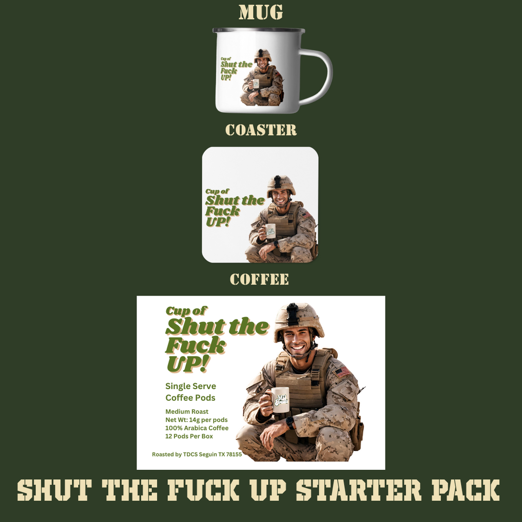 Shut The Fuck Up Starter Pack